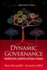 Image for Dynamic governance  : embedding culture, capabilities and change in Singapore