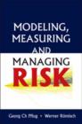 Image for Modeling, measuring and managing risk