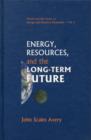 Image for Energy, Resources, And The Long-term Future