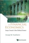 Image for Theory and reality in financial economics  : essays toward a new political finance