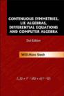 Image for Continuous Symmetries, Lie Algebras, Differential Equations And Computer Algebra (2nd Edition)