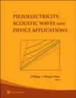 Image for Piezoelectricity, Acoustic Waves, And Device Applications - Proceedings Of The 2006 Symposium