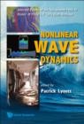 Image for Nonlinear wave dynamics  : selected papers of th symposium held in honor of Philip L-F Liu&#39;s 60th birthday