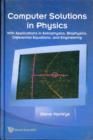 Image for Computer Solutions In Physics: With Applications In Astrophysics, Biophysics, Differential Equations, And Engineering (With Cd-rom)