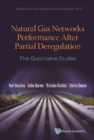 Image for Natural gas networks performance after partial deregulation: five quantitative studies : v. 5