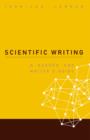 Image for Scientific writing: a reader and writer&#39;s guide