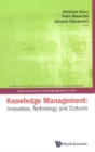 Image for Knowledge management: innovation, technology and cultures : proceedings of the 2007 International Conference on Knowledge Management, Vienna, Austria, 27-28 August 2007
