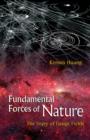 Image for Fundamental Forces Of Nature : The Story Of Gauge Fields