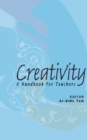 Image for Creativity: A Handbook for Teachers.