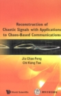 Image for Reconstruction of chaotic signals with applications to chaos-based communications