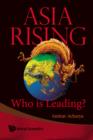 Image for Asia Rising: Who Is Leading?