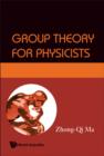 Image for Group Theory For Physicists