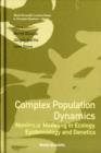 Image for Complex Population Dynamics: Nonlinear Modeling In Ecology, Epidemiology And Genetics