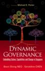 Image for Dynamic governance: embedding culture, capabilities and change in Singapore