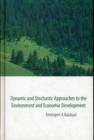 Image for Dynamic And Stochastic Approaches To The Environment And Economic Development