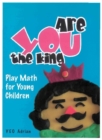 Image for Are you the king or are you the joker?: play math for young children