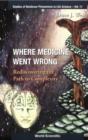 Image for Where medicine went wrong: rediscovering the path to complexity