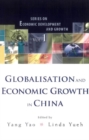 Image for Globalisation and economic growth in China
