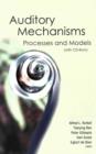 Image for Auditory mechanisms: processes and models : proceedings of the ninth international symposium held at Portland, Oregon, USA, 23-28 July, 2005