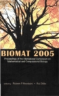 Image for BIOMAT 2005: proceedings of the International Symposium on Mathematical and Computational Biology, Rio de Janeiro, Brazil, 3-8 December 2005