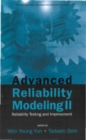 Image for Advanced reliability modeling II: reliability testing and improvement : proceedings of the 2nd Asian International Workshop (AIWARM 2006), Busan, Korea, 24-26 August 2006