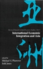 Image for International economic integration and Asia