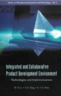 Image for Integrated and Collaborative Product Development Environment: Technologies and Implementations.