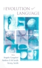 Image for The evolution of language: proceedings of the 6th International Conference (EVOLANG6) , Rome, Italy, 12-15 April 2006