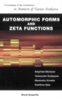 Image for Automorphic forms and zeta functions: proceedings of the conference in memory of Tsuneo Arakawa : Rikkyo University, Japan, 4-7 September 2004