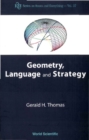 Image for Geometry, language, and strategy