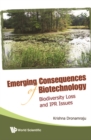 Image for Emerging Consequences Of Biotechnology : Biodiversity Loss And Ipr Issues