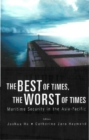 Image for The best of times, the worst of times: maritime security in the Asia-Pacific