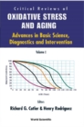 Image for Critical reviews of oxidative stress and aging: advances in basic science, diagnostics and intervention