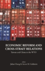 Image for Economic reform and cross-strait relations: Taiwan and China in the WTO