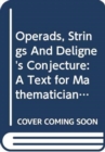 Image for Operads, Strings And Deligne&#39;s Conjecture: A Text For Mathematicians And Physicists