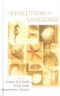 Image for The evolution of language: proceedings of the 7th International Conference (EVOLANG7), Barcelona, Spain, 12-15 March 2008