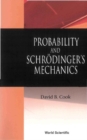Image for Probability and Schrèodinger&#39;s mechanics