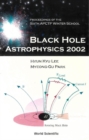 Image for Black hole astrophysics 2002: proceedings of the Sixth APCTP Winter School, Pohang, Korea, 9-12 January 2002