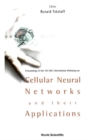 Image for Cellular Neural Networks and Their Applications: Proceedings of the 7th IEEE International Workshop Held in Frankfurt, Germany 22 - 24 July 2002.