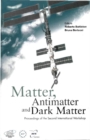 Image for Matter, antimatter, and dark matter: proceedings of the second international workshop, Trento, Italy, 29-30 October 2001