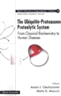 Image for The ubiquitin-proteasome proteolytic system: from classical biochemistry to human diseases