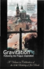 Image for Gravitation, following the Prague inspiration: a volume in celebration of the 60th birthday of Jiri Bicak