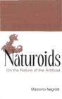 Image for Naturoids: on the nature of the artificial
