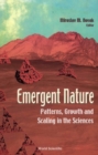 Image for Emergent nature: patterns, growth and scaling in the sciences