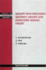 Image for Groups with prescribed quotient groups and associated module theory