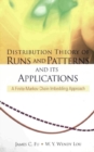 Image for Distribution Theory of Runs and Patterns and Its Applications: A Finite Markov Chain Imbedding Approach.