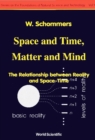 Image for Space and Time, Matter and Mind: Relation Between Reality and Space-time.