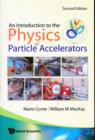 Image for Introduction To The Physics Of Particle Accelerators, An (2nd Edition)