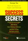 Image for Success Secrets: Real-life Stories To Inspire And Motivate