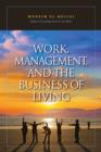 Image for Work, management, and the business of living